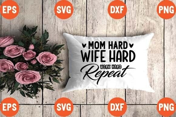 A Designer's Review of Mom Hard Wife Hard Work Hard Repeat