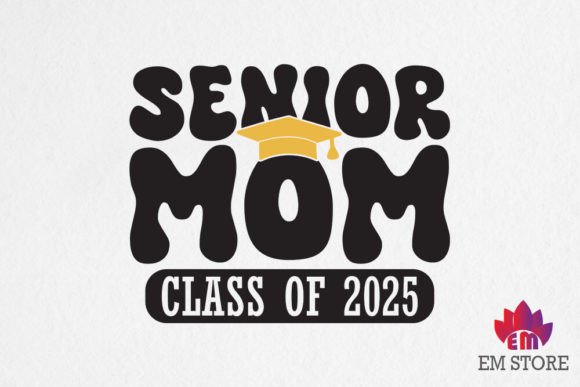 Evaluating the Senior Mom Class of 2025 Graduation Design