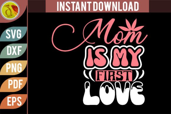 Mom is My First Love: A Retro Design for Real Embroidery