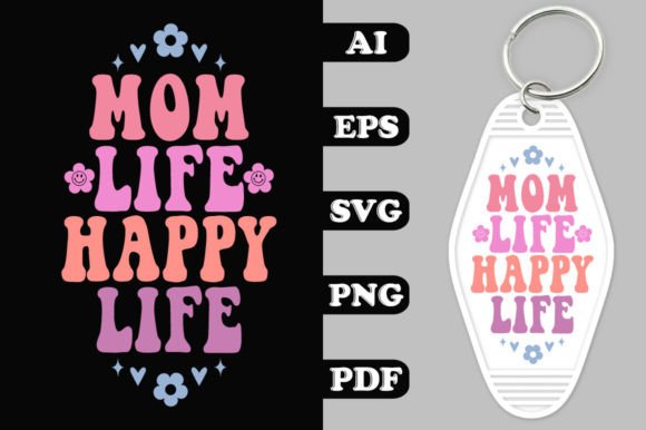 Mom Life Happy Life Groovy Key Chain SVG: A Designer’s Review